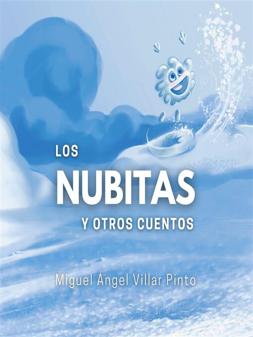 Title details for Los nubitas y otros cuentos by Miguel Ángel Villar Pinto - Available